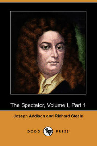 Cover of The Spectator, Volume I, Part 1 (Dodo Press)