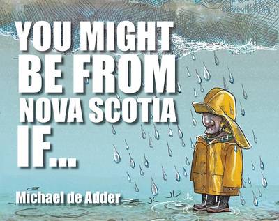 Book cover for You Might Be from Nova Scotia If ...