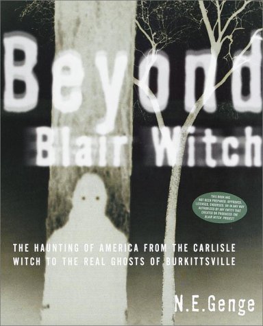 Book cover for Beyond Blair Witch: the Haunting of America from the Carlisle Witch to the Real Ghosts of Burkittsville