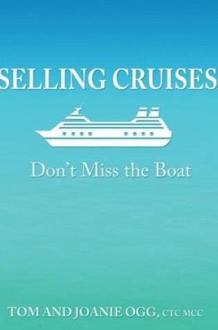 Cover of Selling Cruises, Don't Miss the Boat