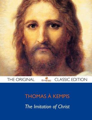 Book cover for The Imitation of Christ - The Original Classic Edition