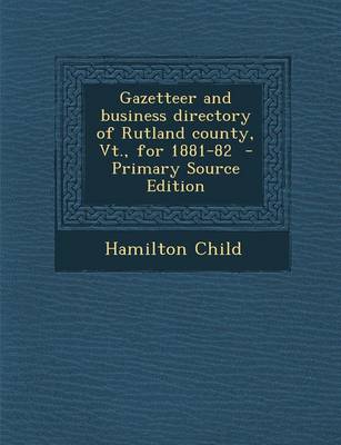 Book cover for Gazetteer and Business Directory of Rutland County, VT., for 1881-82