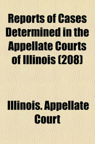 Cover of Reports of Cases Determined in the Appellate Courts of Illinois (Volume 208)