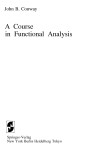 Book cover for A Course in Functional Analysis