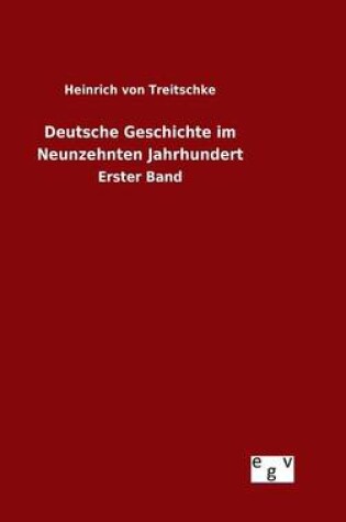 Cover of Deutsche Geschichte im Neunzehnten Jahrhundert