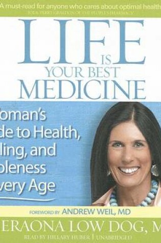 Cover of Life Is Your Best Medicine