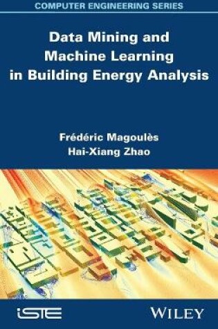 Cover of Data Mining and Machine Learning in Building Energy Analysis