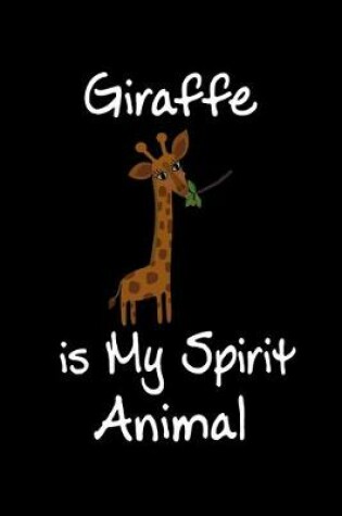 Cover of Giraffe is My Spirit Animal