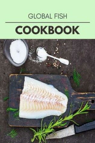 Cover of Global Fish Cookbook