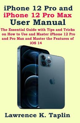 Book cover for iPhone 12 Pro and iPhone 12 Pro Max User Manual