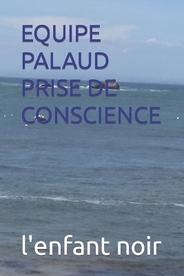 Book cover for Equipe Palaud Prise de Conscience