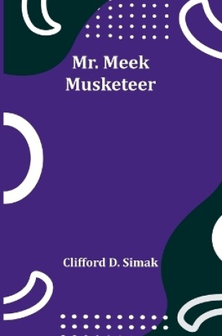 Cover of Mr. Meek-Musketeer