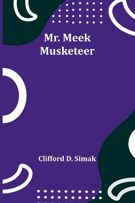 Book cover for Mr. Meek-Musketeer