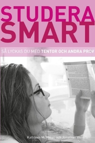 Cover of Studera smart: Så lyckas du med tentor och andra prov