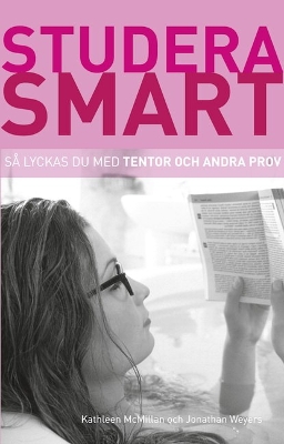 Book cover for Studera smart: Så lyckas du med tentor och andra prov