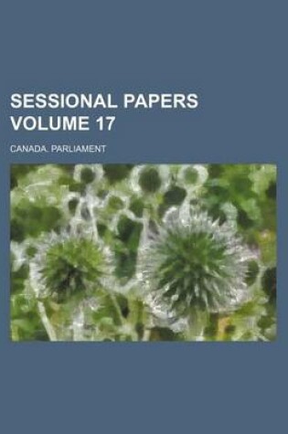 Cover of Sessional Papers Volume 17