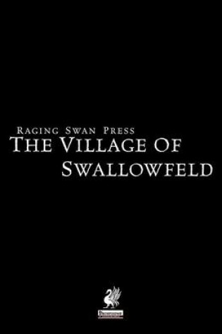 Cover of Raging Swan's Village of Swallowfeld