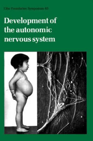 Cover of Ciba Foundation Symposium 83 – Development of the Autonomic Nervous System