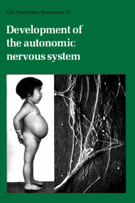 Cover of Ciba Foundation Symposium 83 – Development of the Autonomic Nervous System