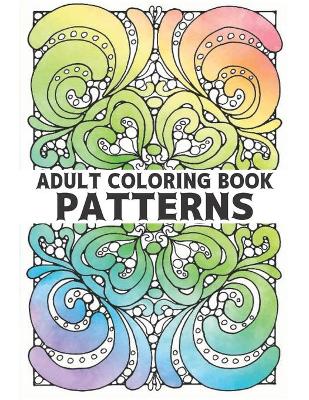 Cover of Adult Coloring Book Patterns