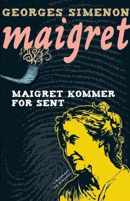 Book cover for Maigret kommer for sent