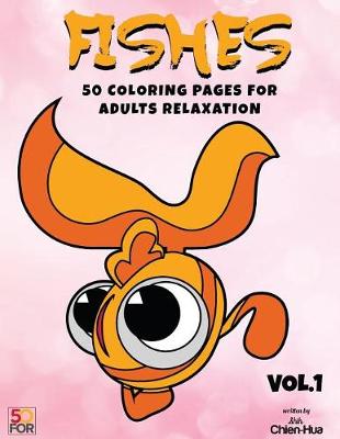 Book cover for Fishes 50 Coloring Pages For Adults Relaxation Vol.1