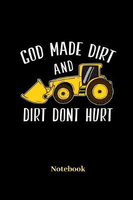 Book cover for God Made Dirt And Dirt Dont Hurt Notebook