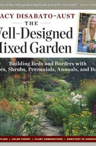 Cover of Well-Designed Mixed Garden: Building Beds and Borders with Trees, Shrubs, Perennials, Annuals, and Bulbs