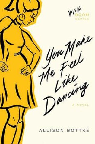 Cover of You Make Me Feel Like Dancing