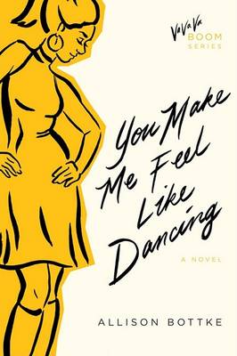 Book cover for You Make Me Feel Like Dancing