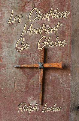 Cover of Les Cicatrices Montrent Sa Gloire