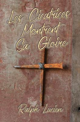 Book cover for Les Cicatrices Montrent Sa Gloire