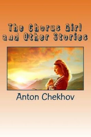 Cover of The Chorus Girl and Other Stories