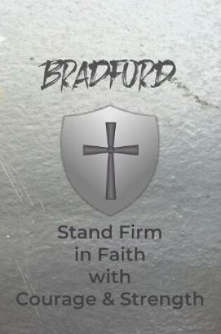 Cover of Bradford Stand Firm in Faith with Courage & Strength