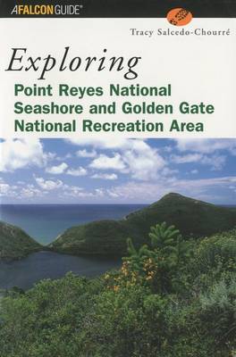 Cover of Exploring Point Reyes National Seashore and Golden Gate National Recreation Area