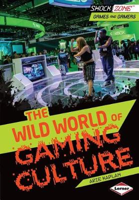 Book cover for The Wild World of Gaming Culture