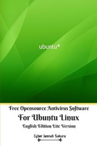 Cover of Free Opensource Antivirus Software For Ubuntu Linux English Edition Lite Version