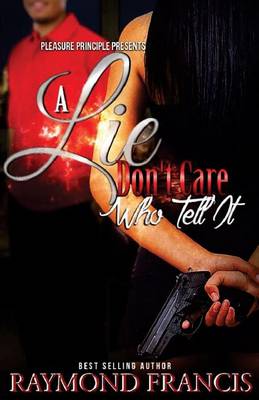 Book cover for A Lie Don't Care Who Tell It