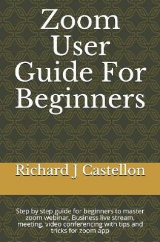 Cover of Zoom User Guide For Beginners