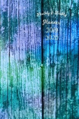Cover of Monthly & Weekly Planner 2019 - 2020