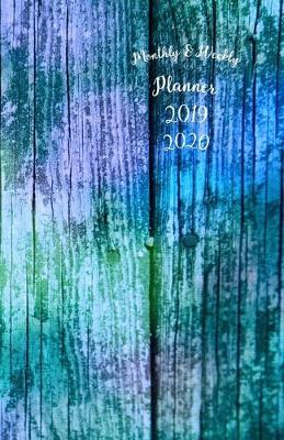 Book cover for Monthly & Weekly Planner 2019 - 2020