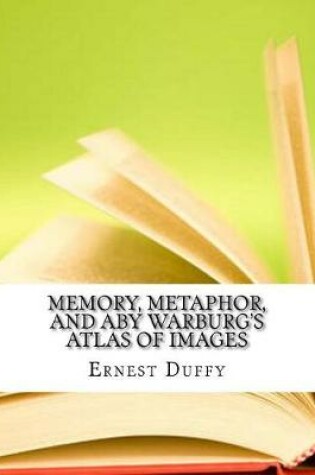 Cover of Memory, Metaphor, and Aby Warburg's Atlas of Images