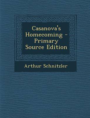 Book cover for Casanova's Homecoming - Primary Source Edition