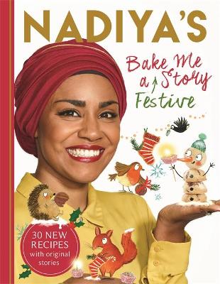 Book cover for Nadiya's Bake Me a Festive Story