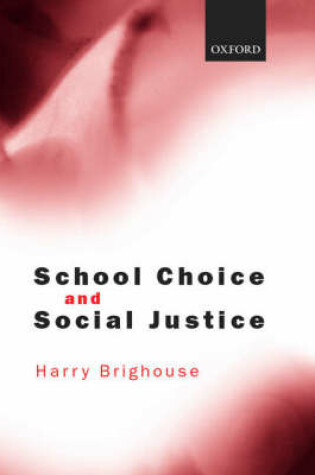 Cover of School Choice and Social Justice