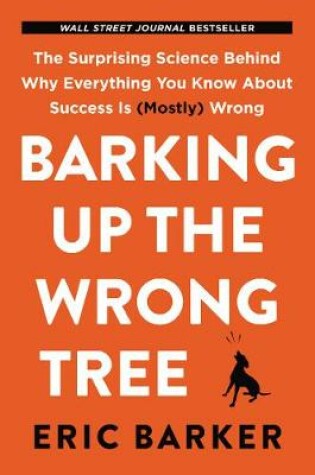 Cover of Barking Up the Wrong Tree