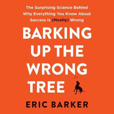 Book cover for Barking Up the Wrong Tree