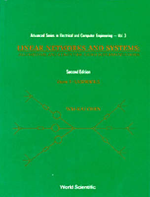 Book cover for Linear Networks And Systems: Algorithms And Computer-aided Implementations (2nd Edition) (In 2 Volumes)