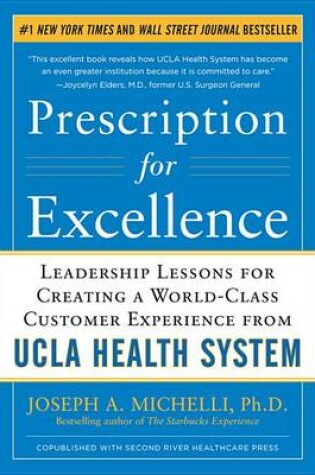 Cover of Prescription for Excellence: Leadership Lessons for Creating a World Class Customer Experience from UCLA Health System eBook