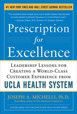Book cover for Prescription for Excellence: Leadership Lessons for Creating a World Class Customer Experience from UCLA Health System eBook